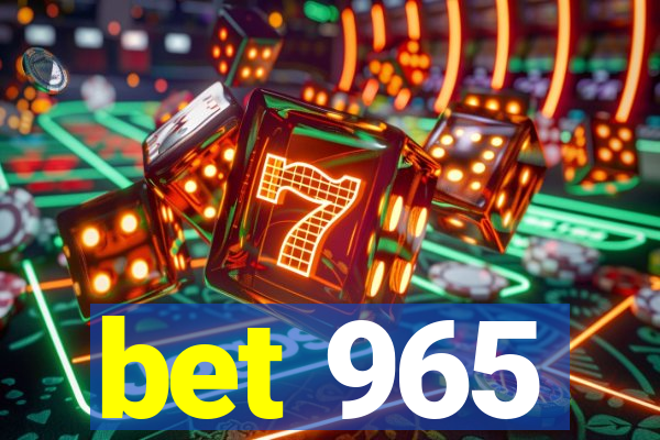 bet 965